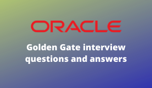 Golden Gate interview questions and answers