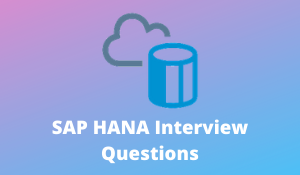 SAP HANA Interview Questions