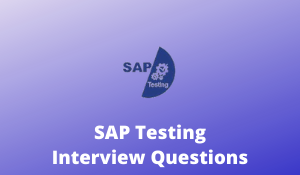 SAP Testing Interview Questions