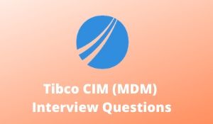 Tibco CIM Interview Questions
