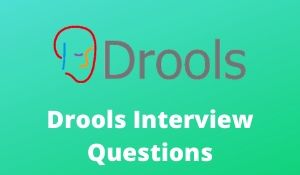 Drools Interview Questions