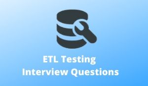 ETL Testing Interview Questions