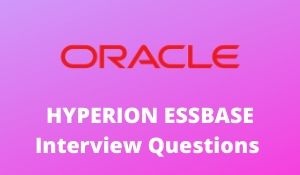 HYPERION ESSBASE Interview Questions