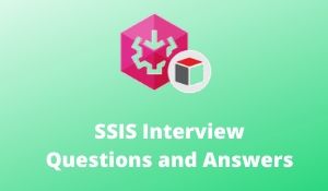 SSIS Interview Questions