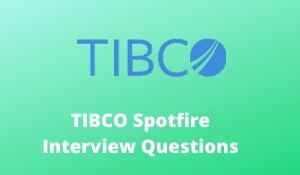 TIBCO Spotfire Interview Questions