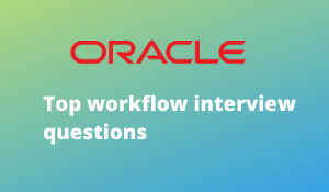 Workflow interview questions