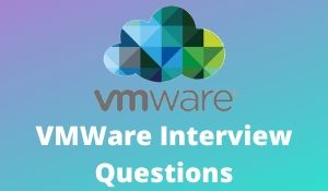VMWare Interview Questions