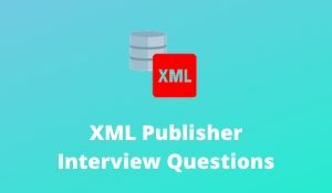 XML Publisher Interview Questions