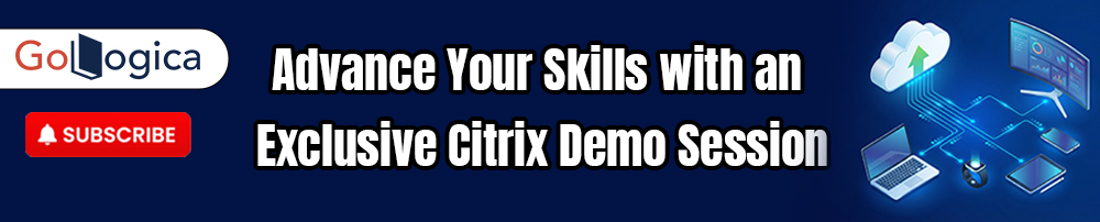 Advance Your Skills with an Exclusive Citrix Demo Session