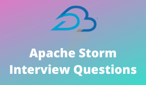 Apache Storm Interview Questions