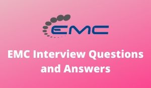 Top EMC Interview Questions