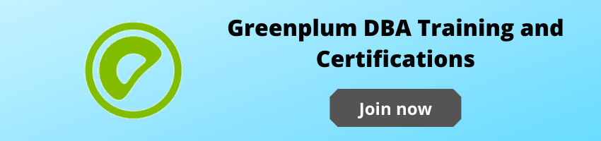 Greenplum DBA Course