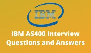 IBM AS400 Interview Questions and Answers
