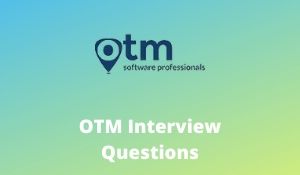 OTM Interview Questions