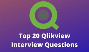 Top Qlikview Interview Questions