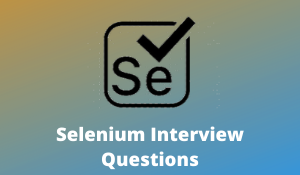 Selenium Interview Questions