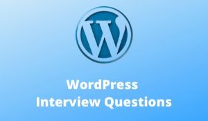 WordPress Interview Questions