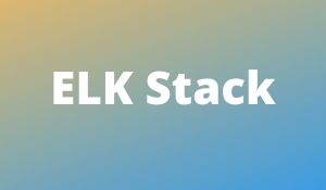 ELK Stack Tutorials