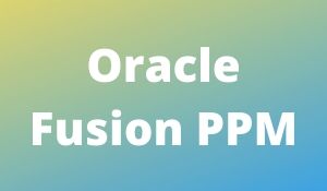 Oracle Fusion PPM
