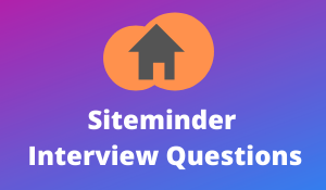 Siteminder Interview Questions