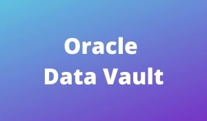 Oracle Data Vault