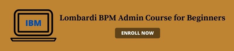 IBM LOMBARDI BPM ADMIN COURSE