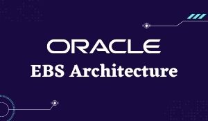 Oracle EBS: Three tiers of architecture