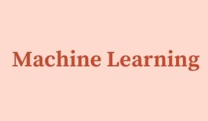 Machine Learning