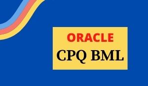 ORACLE CPQ BML