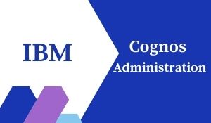 IBM cognos admin training