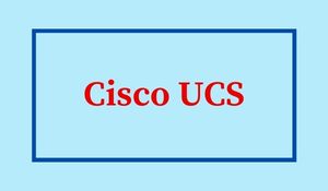 Cisco UCS ADMIN TRAINING