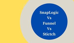 Snaplogic VS Funnel VS Stitch