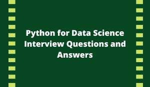 Python for Data Science Interview Question and Answers