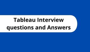 Tableau Interview questions and Answers