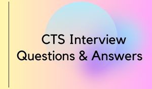 CTS Interview Questions & Answers