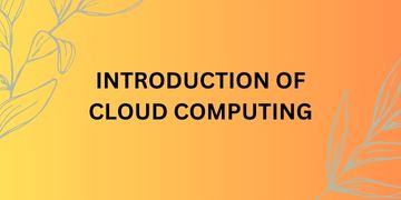 INTRODUCTION OF CLOUD COMPUTING