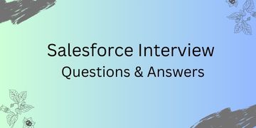 Salesforce Interview Questions & Answers