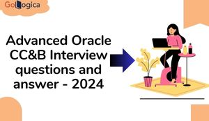 Advanced Oracle Customer care And Billing Interview questions and answer - 2024