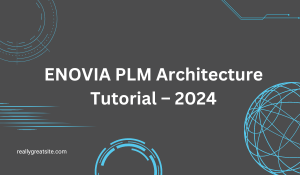 enovia_plm_architecture_Tutorial _2024