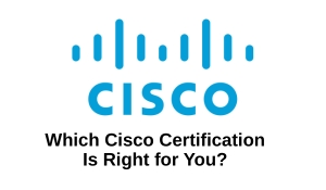 Which Cisco Certification Is Right for You? | CCNA vs. CCNP