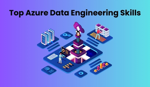 Top Azure Data Engineering Skills