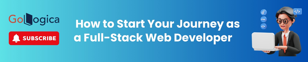 How to Start Your Journey as a Full-Stack Web Developer