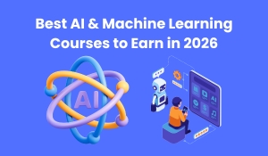 Best AI & Machine Learning Courses to Earn in 2026