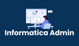 Informatica Admin Training