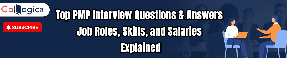 Top PMP Interview Questions & Answers | Job Roles, Skills, and Salaries Explained