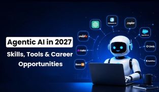 Agentic AI in 2027: Skills, Tools & Career Opportunities