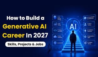 How to Build a Generative AI Career in 2027: Skills, Projects & Jobs