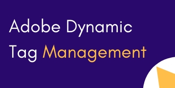 Adobe Dynamic Tag Management Training