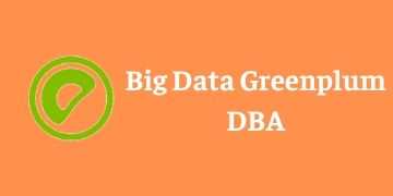 BIGDATA GREENPLUM DBA TRAINING       