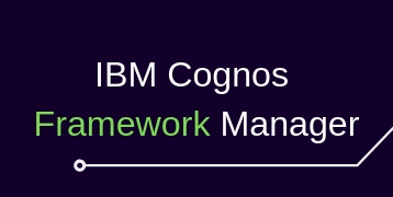 IBM Cognos Framework Manager Training